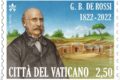 POSTE VATICANE 3^ EMISSIONE DEL 22 febbraio 2022, di n.1 francobollo dedicato a Giovanni Battista De Rossi, nel II° centenario della nascita.